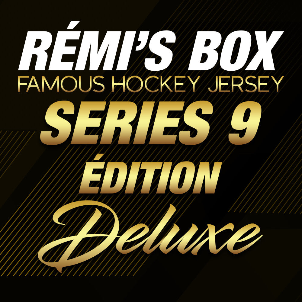 Rémi's Box Famous Hockey Jersey Series 9 (Édition Deluxe)